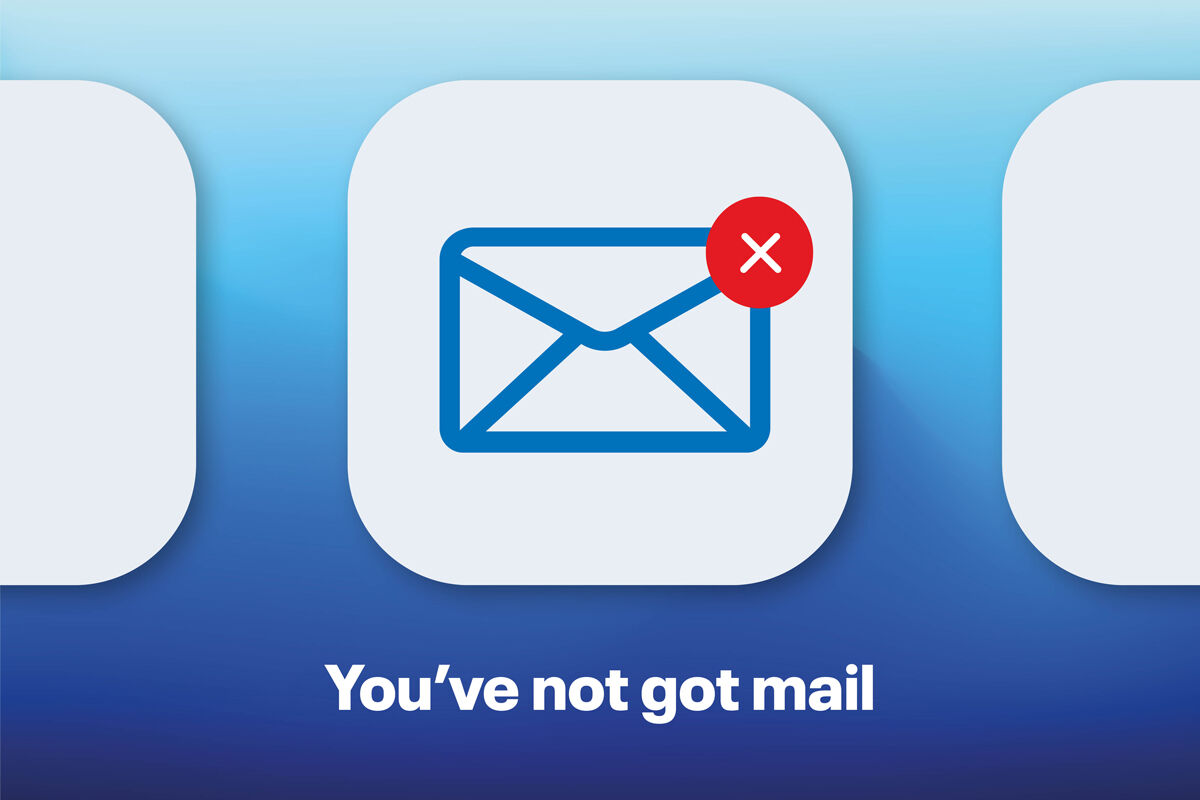 You've not got mail